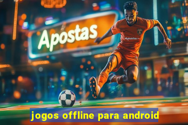 jogos offline para android